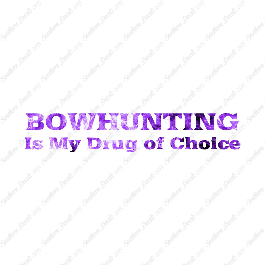 Bowhunting My Drug Of Choice
