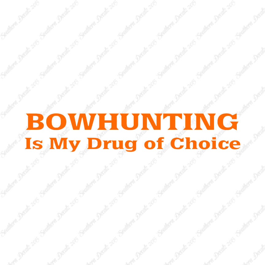 Bowhunting My Drug Of Choice