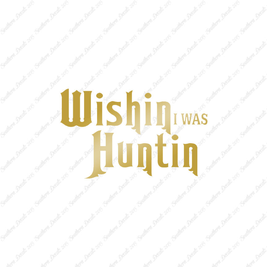 Wishing I Was Hunting