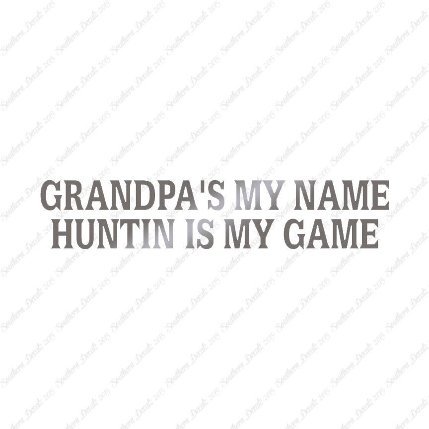 Grandpa My Name Hunting My Game