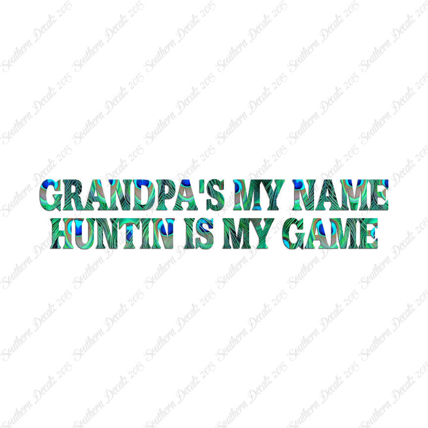 Grandpa My Name Hunting My Game