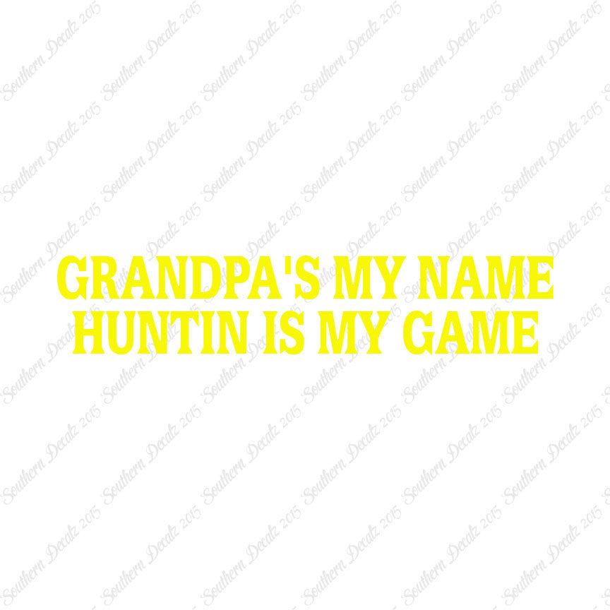 Grandpa My Name Hunting My Game