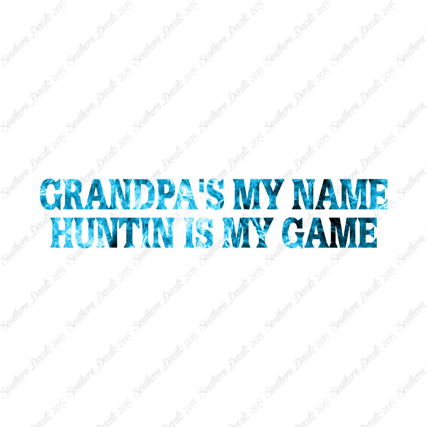 Grandpa My Name Hunting My Game