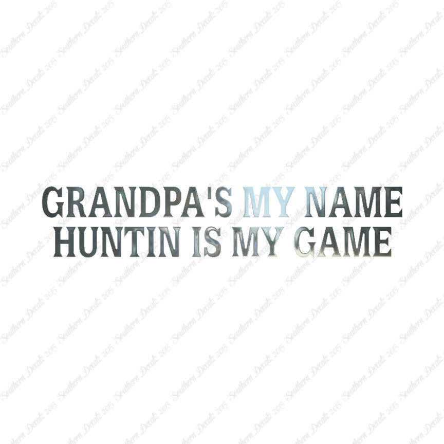 Grandpa My Name Hunting My Game