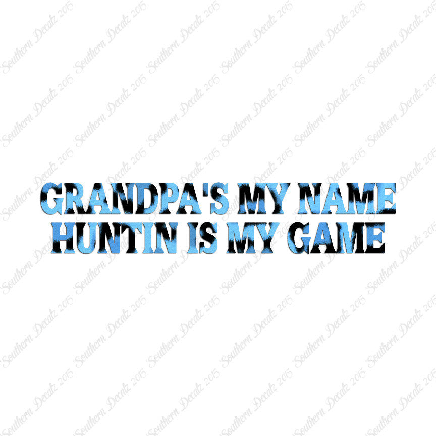 Grandpa My Name Hunting My Game