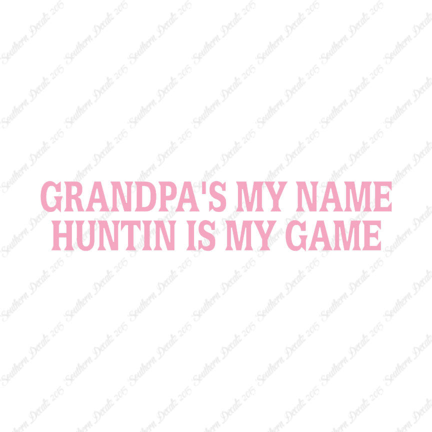 Grandpa My Name Hunting My Game