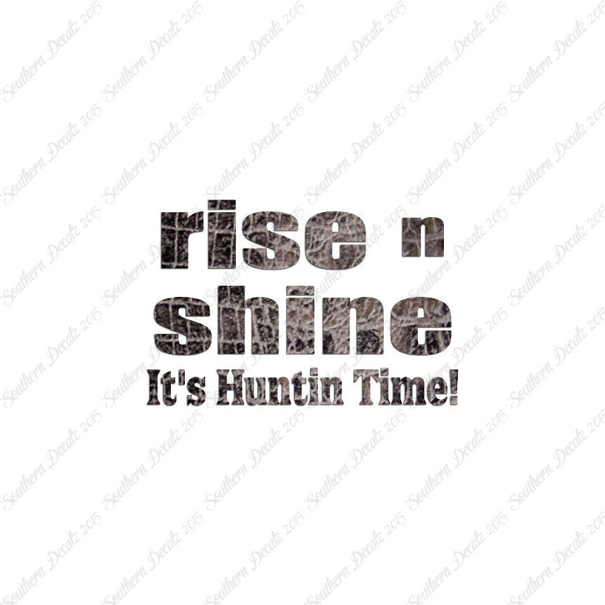 Rise N Shine Hunting Time