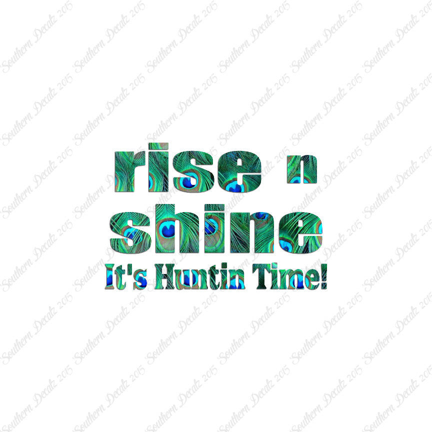 Rise N Shine Hunting Time