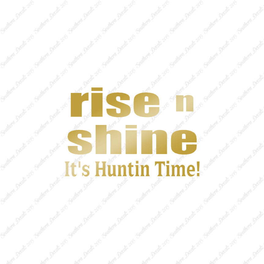 Rise N Shine Hunting Time