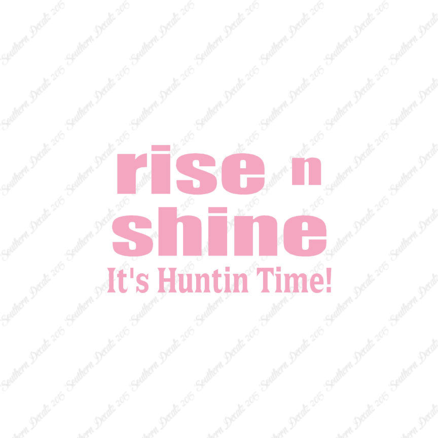 Rise N Shine Hunting Time