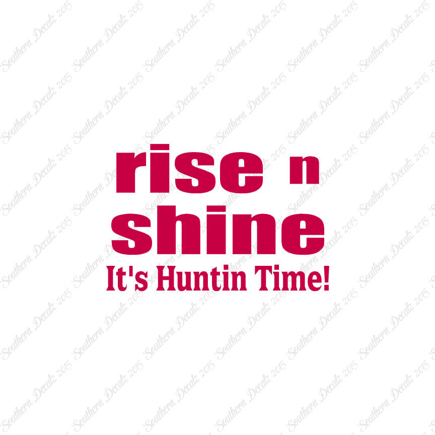 Rise N Shine Hunting Time