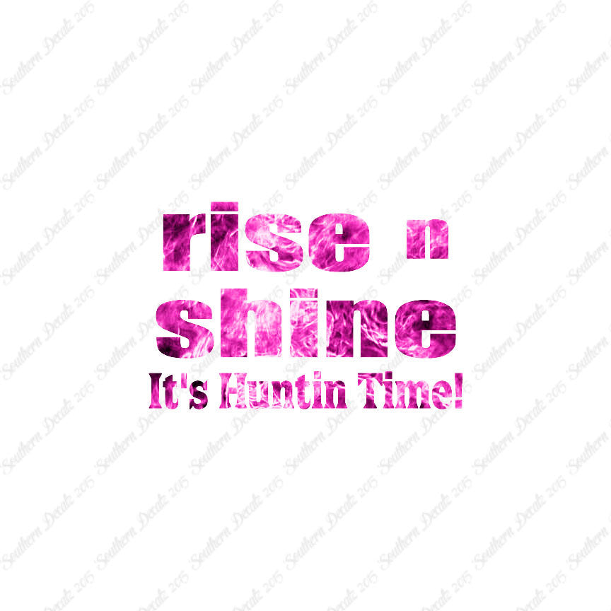 Rise N Shine Hunting Time