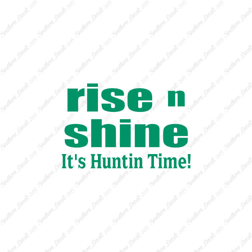 Rise N Shine Hunting Time