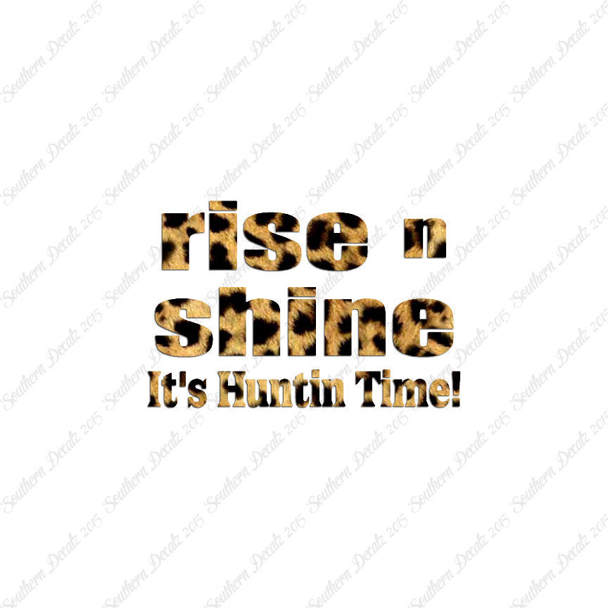 Rise N Shine Hunting Time