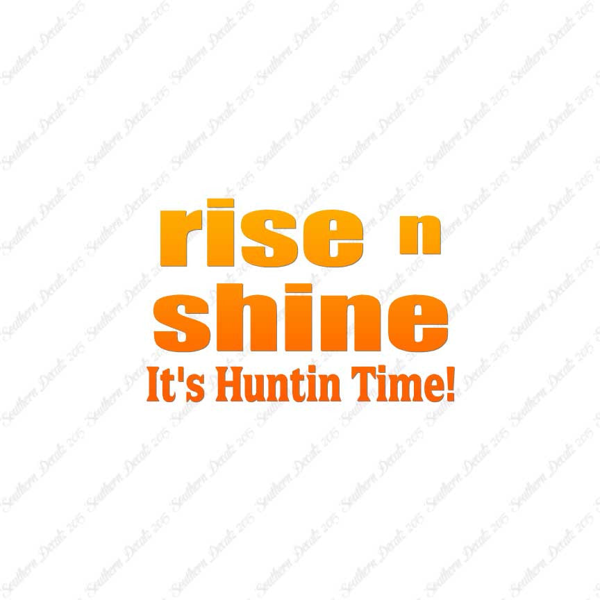 Rise N Shine Hunting Time