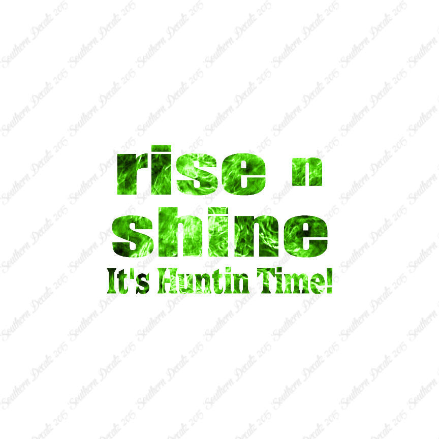 Rise N Shine Hunting Time