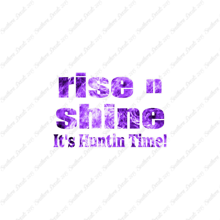Rise N Shine Hunting Time