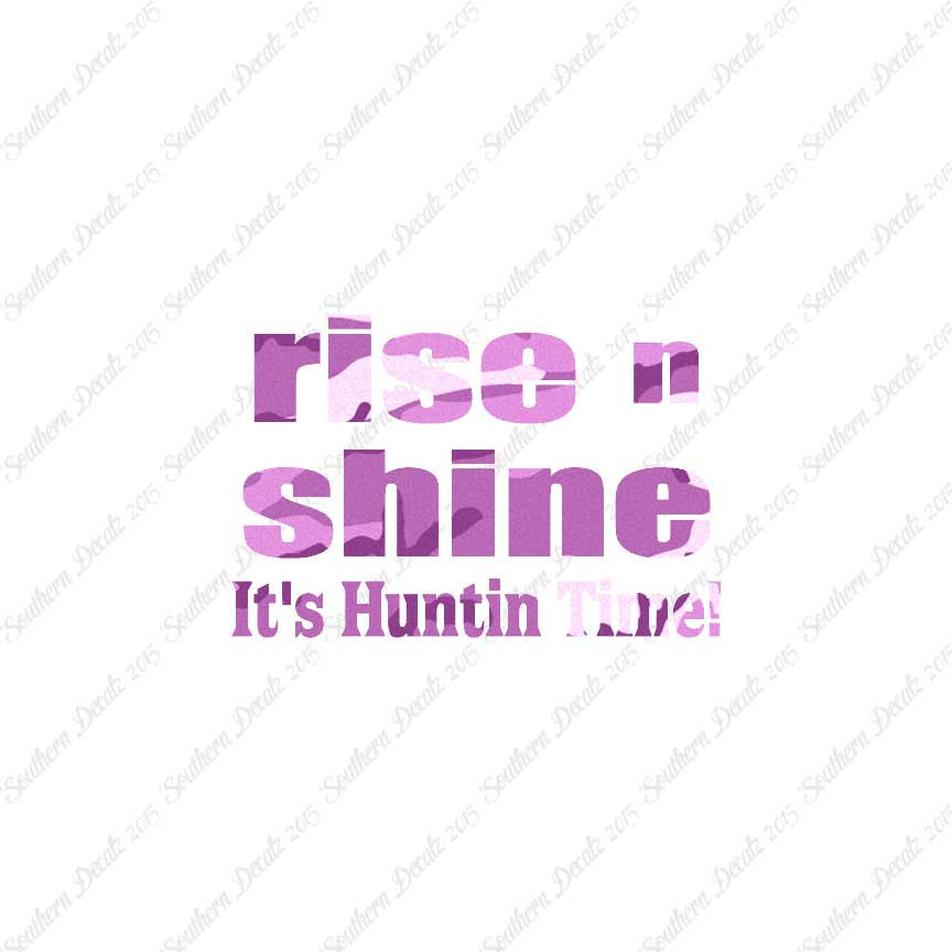 Rise N Shine Hunting Time