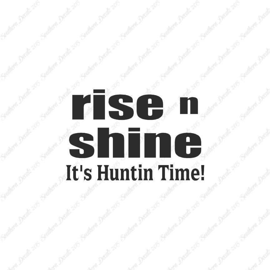 Rise N Shine Hunting Time