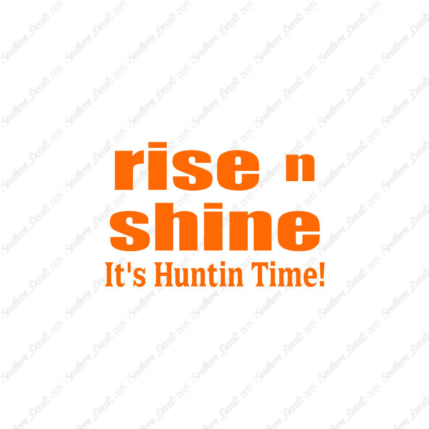 Rise N Shine Hunting Time