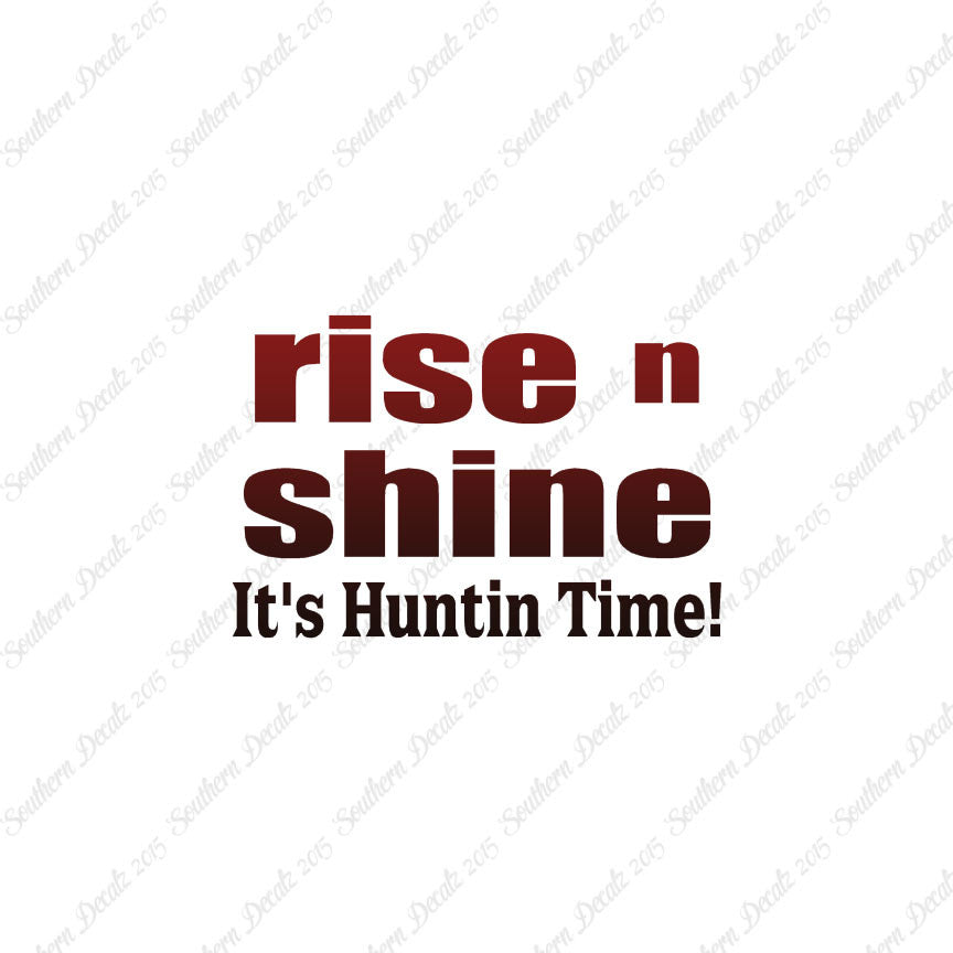 Rise N Shine Hunting Time