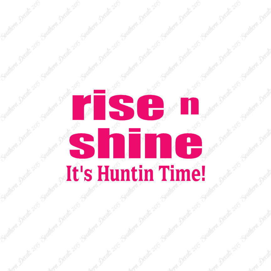 Rise N Shine Hunting Time