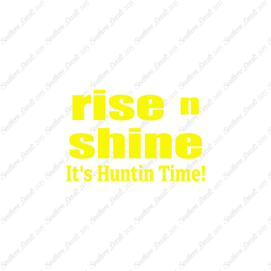 Rise N Shine Hunting Time