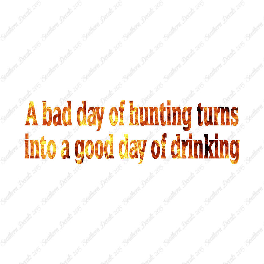 Bad Day Hunting Good Drinking