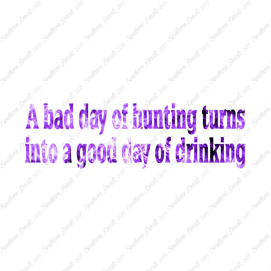 Bad Day Hunting Good Drinking