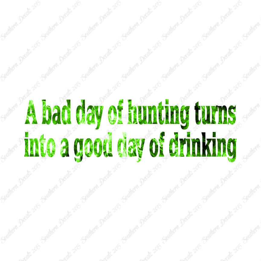 Bad Day Hunting Good Drinking