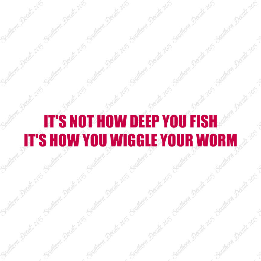 Not Deep Fish How Wiggle Worm
