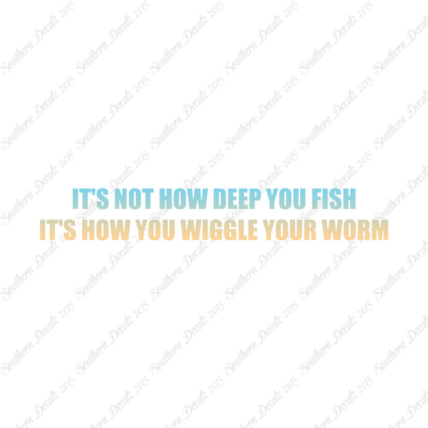 Not Deep Fish How Wiggle Worm