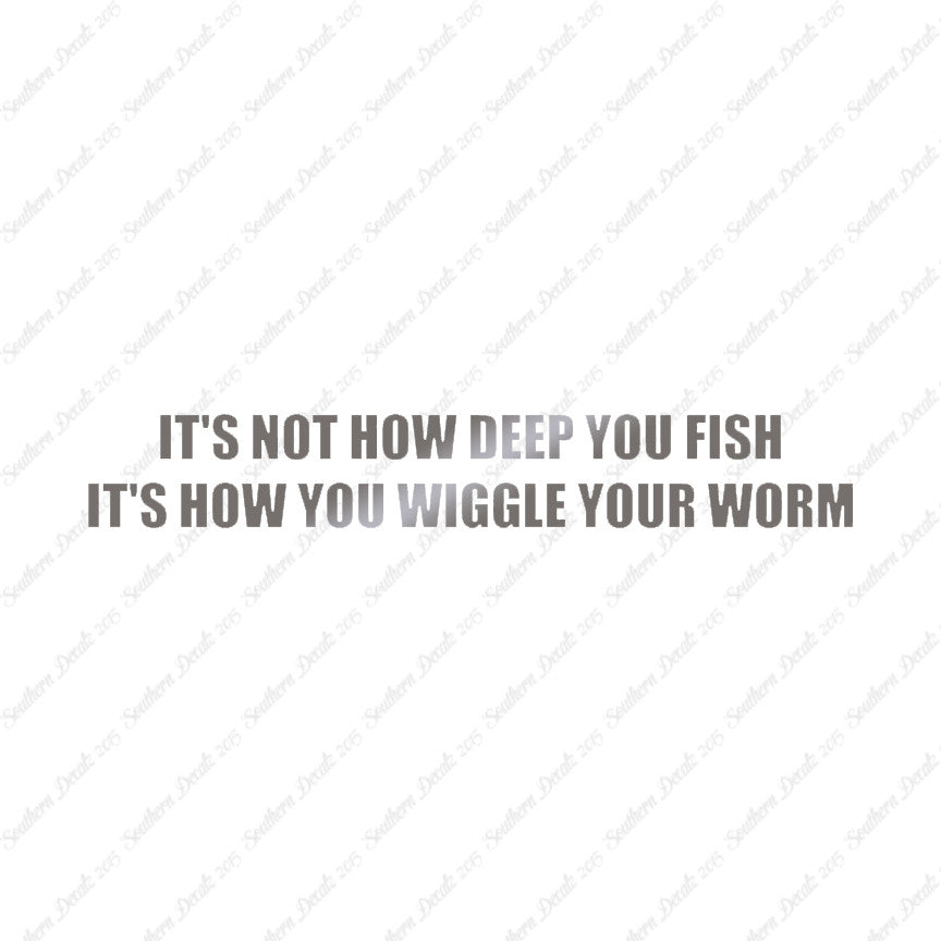 Not Deep Fish How Wiggle Worm