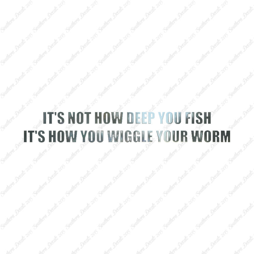 Not Deep Fish How Wiggle Worm