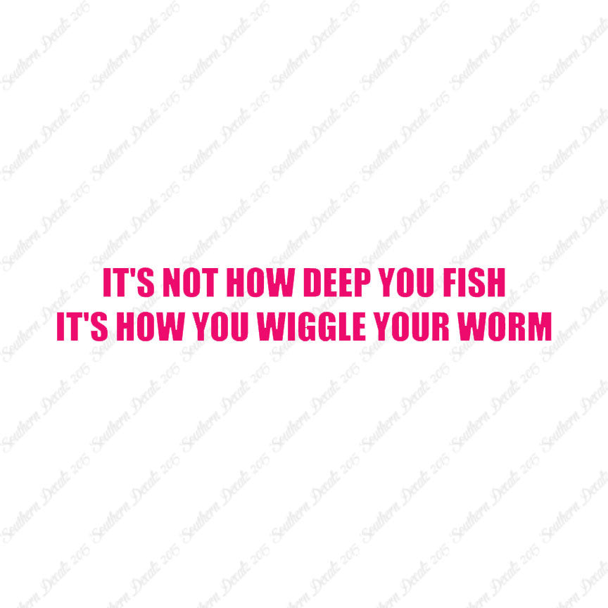Not Deep Fish How Wiggle Worm