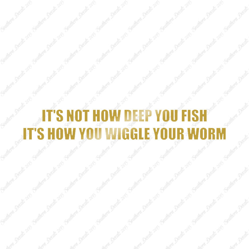 Not Deep Fish How Wiggle Worm