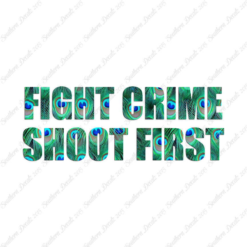 Fight Crime Shoot First