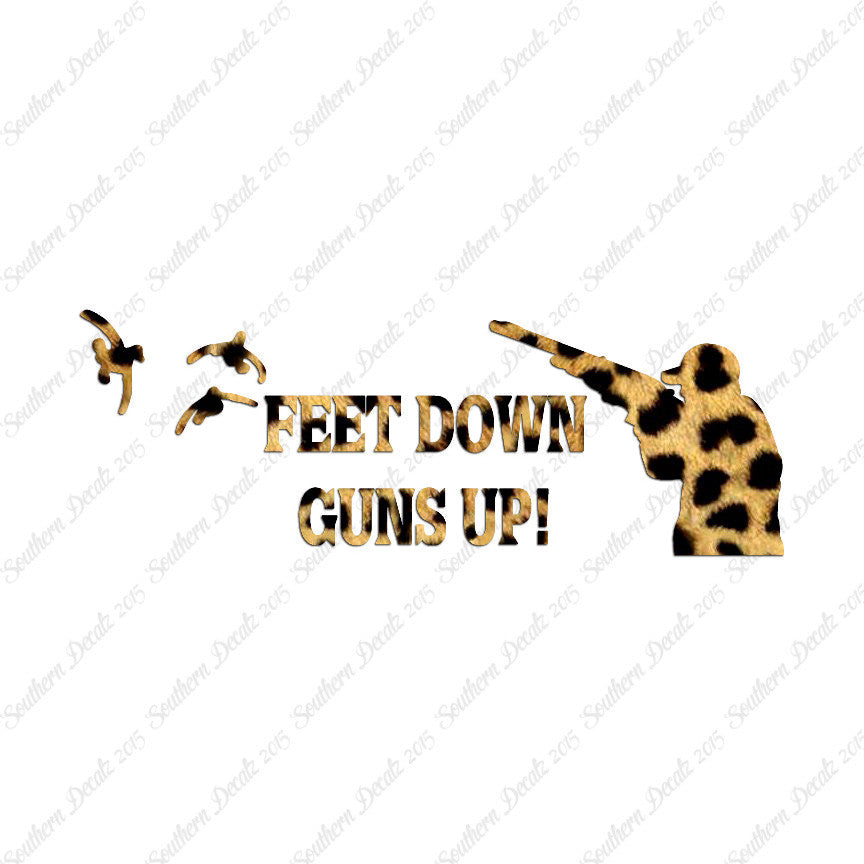 Feet Down Guns Up Hunting