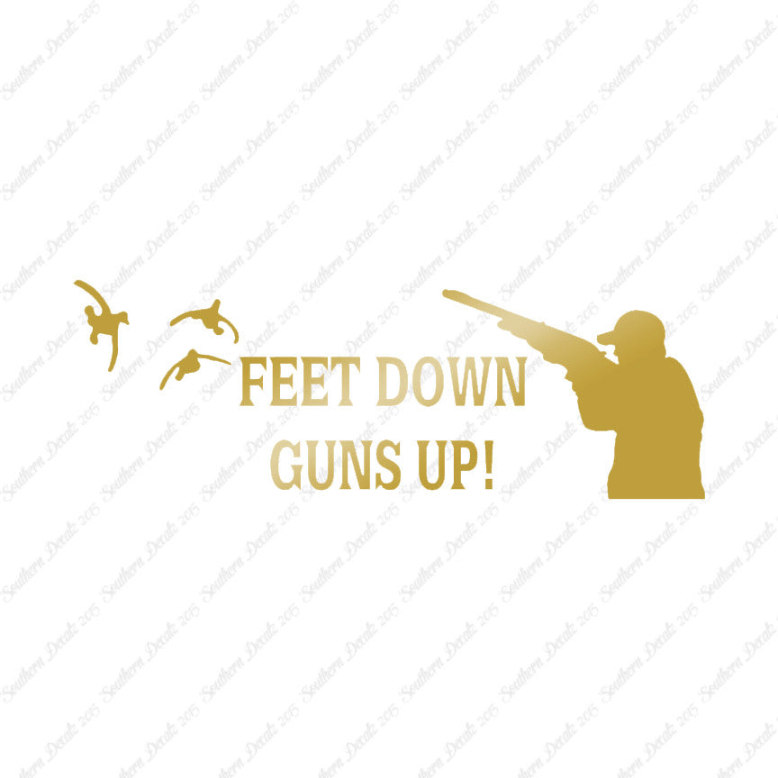 Feet Down Guns Up Hunting