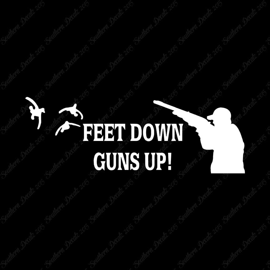 Feet Down Guns Up Hunting
