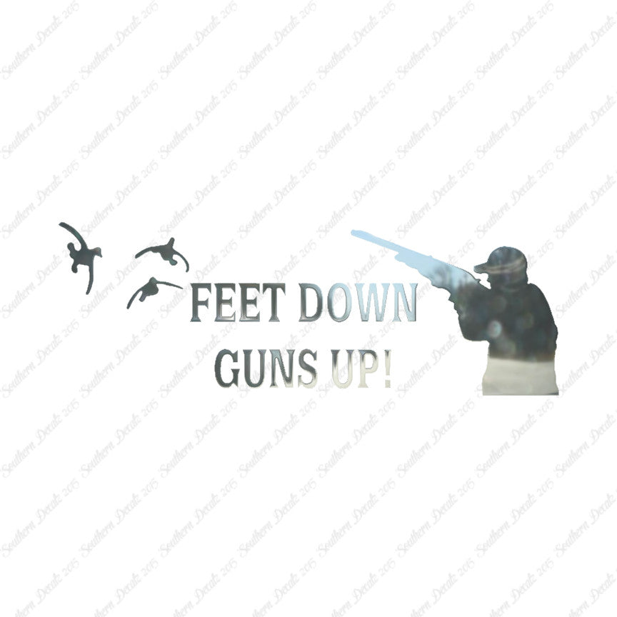 Feet Down Guns Up Hunting