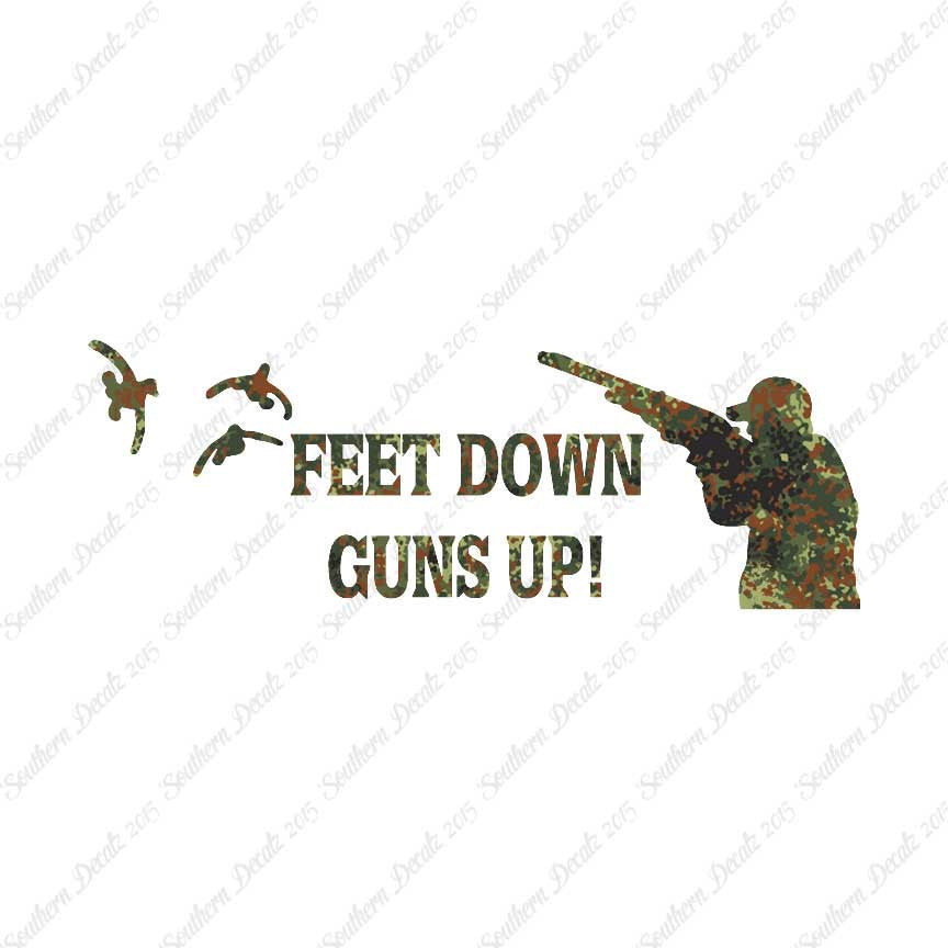 Feet Down Guns Up Hunting