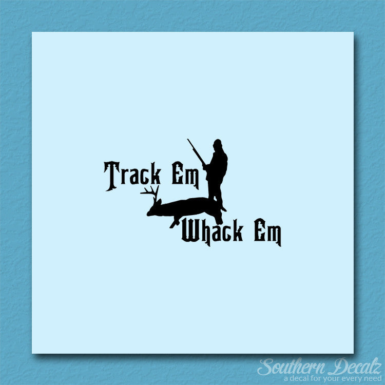 Track Em Whack Em Hunting