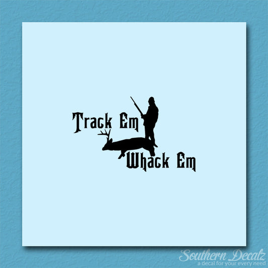 Track Em Whack Em Hunting