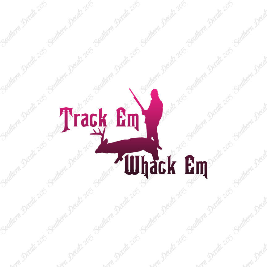 Track Em Whack Em Hunting