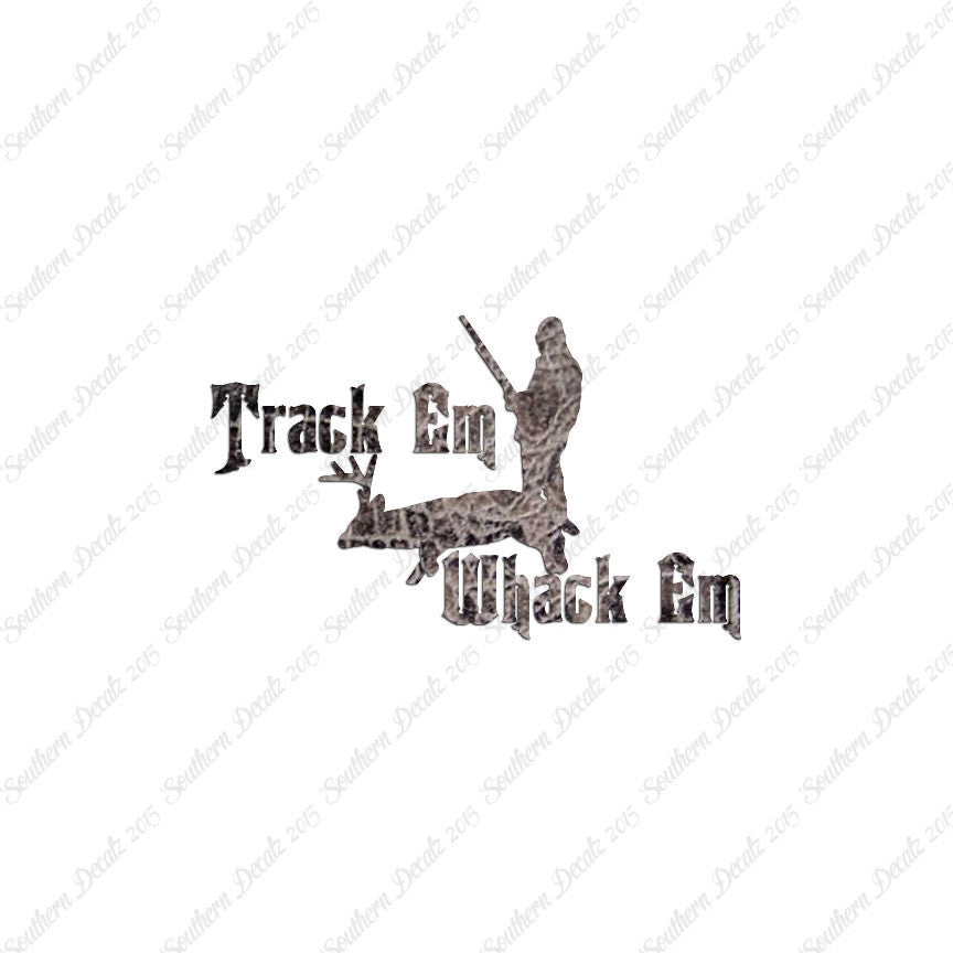 Track Em Whack Em Hunting