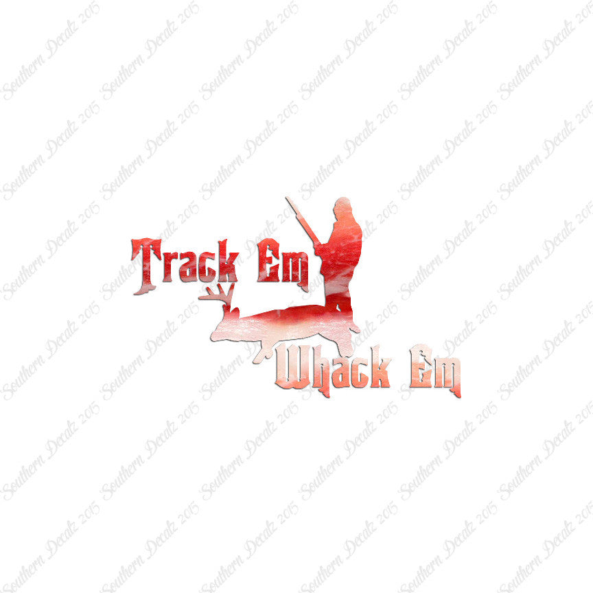 Track Em Whack Em Hunting