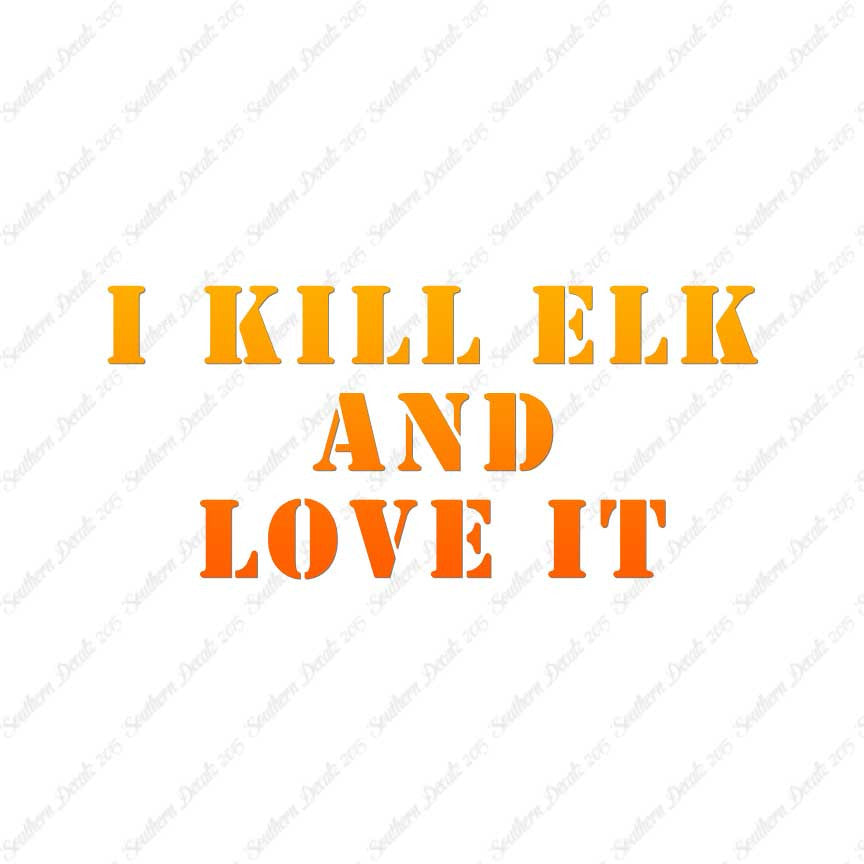 Kill Elk And Love It Hunting