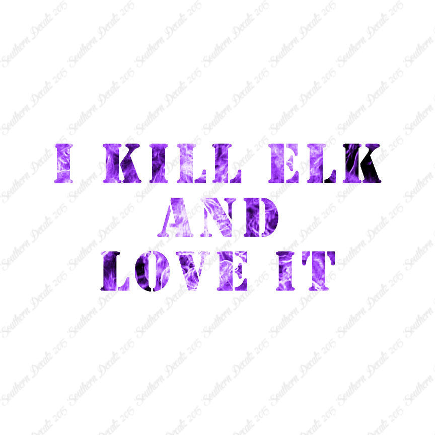 Kill Elk And Love It Hunting