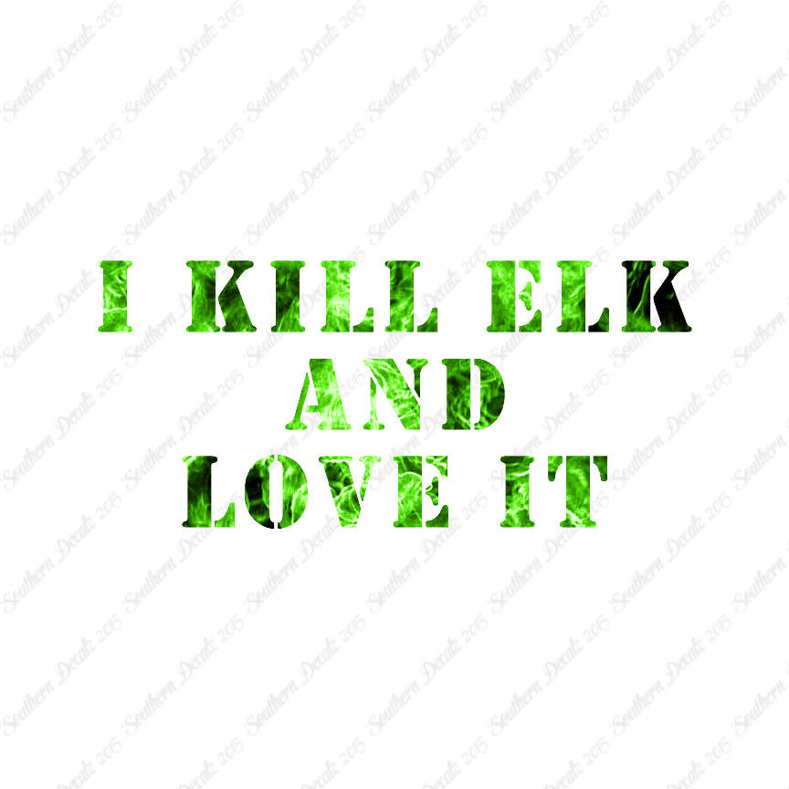 Kill Elk And Love It Hunting